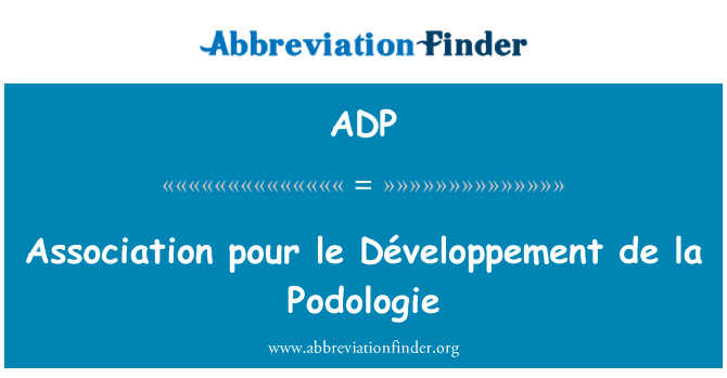 ADP: Asosyasyon vide le Développement de la Podologie