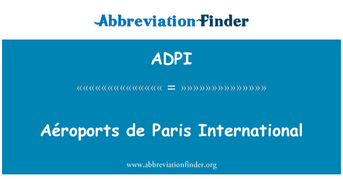 ADPI: Aéroports דה פריז הבינלאומי