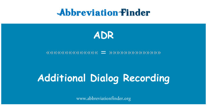 ADR: Registrazione dialogo aggiuntivo