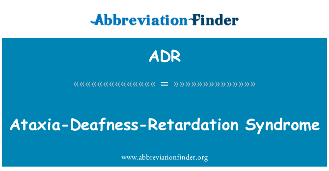 ADR: Síndrome de ataxia-sordera-retraso