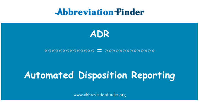 ADR: Автоматизована розпорядження звітності