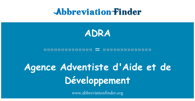 ADRA: Агентство адвентистов d'Aide et de Développement