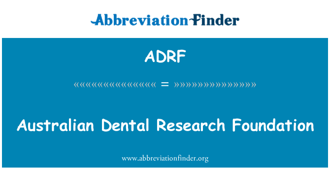 ADRF: Αυστραλιανή οδοντιατρική έρευνα Ίδρυμα