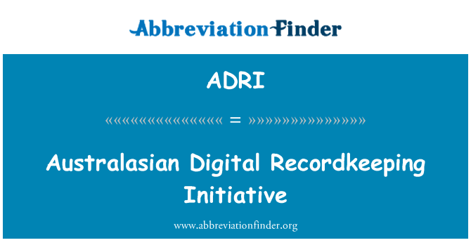 ADRI: Australasian diġitali ta ' l-inizjattiva Recordkeeping