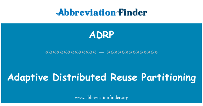 ADRP: Adaptivní opětovné použití distribuovaných oddílů