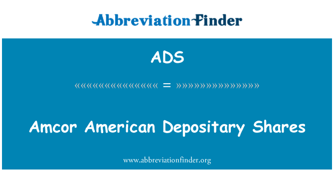 ADS: Amcor American Depositary Shares