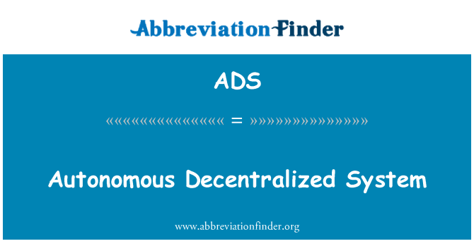 ADS: Autonomní decentralizovaný systém