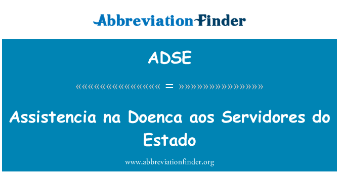 ADSE: Assistencia na Doenca aos Servidores teha Estado