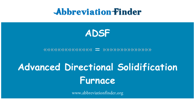 ADSF: 先进的定向凝固炉