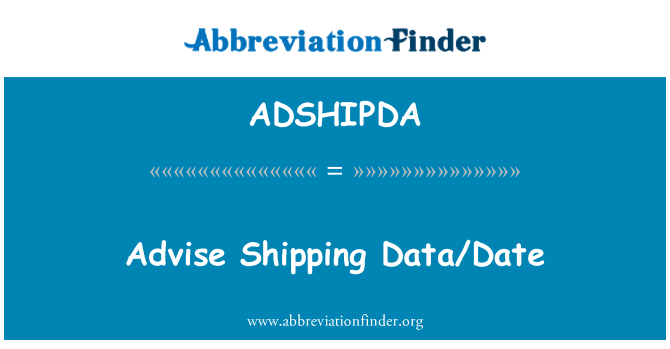 ADSHIPDA: Consigliare i dati/Data di spedizione