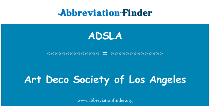 ADSLA: 로스 앤젤레스의 아트 데코 사회