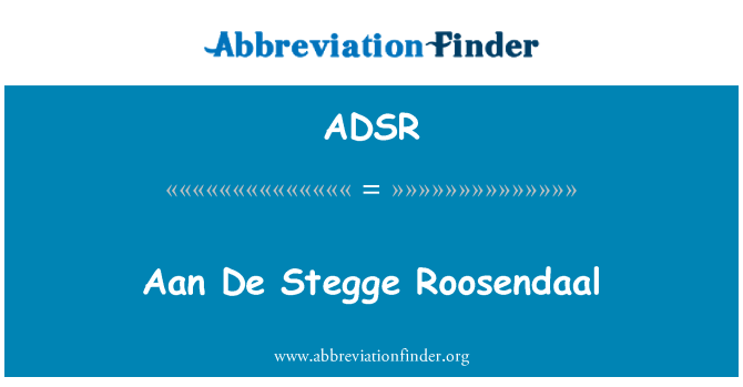 ADSR: Roosendaal aan De Stegge