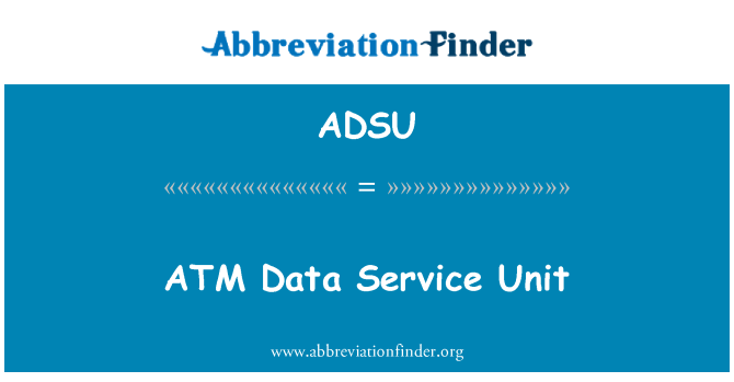 ADSU: ATM Data servisní jednotka