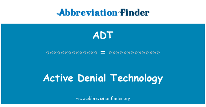 ADT: Active Denial-Technologie