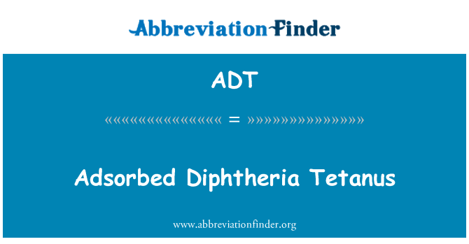 ADT: Adsorbed โรคคอตีบบาดทะยัก