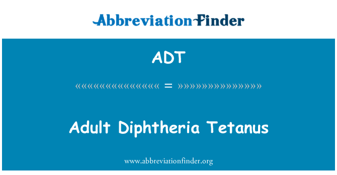 ADT: الكبار الدفتيريا والكزاز