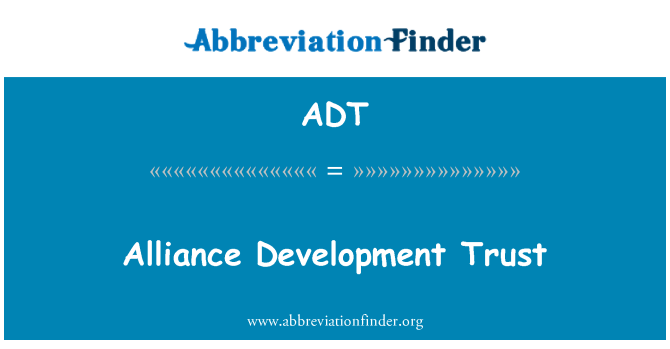 ADT: Aliance Development Trust