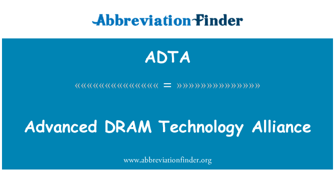 ADTA: Alleanza ta ' teknoloġija avvanzata DRAM