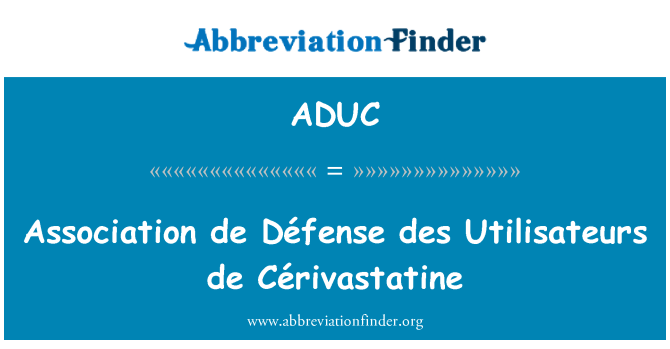 ADUC: Association de Défense des Utilisateurs de Cérivastatine