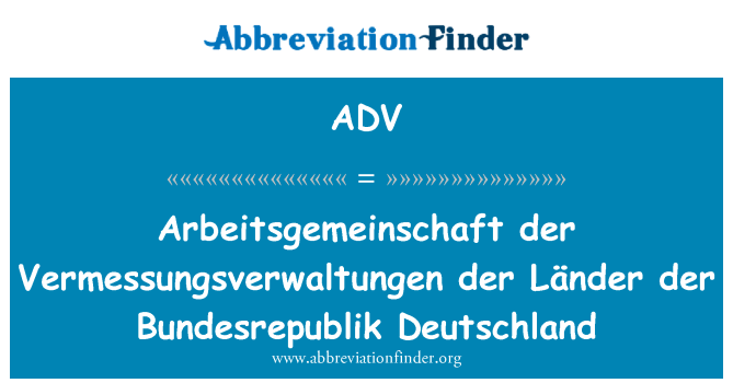 ADV: Arbeitsgemeinschaft der Vermessungsverwaltungen der LÃ¤nder der Bundesrepublik Deutschland