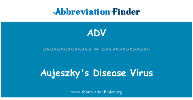 ADV: ویروس بیماری Aujeszky است
