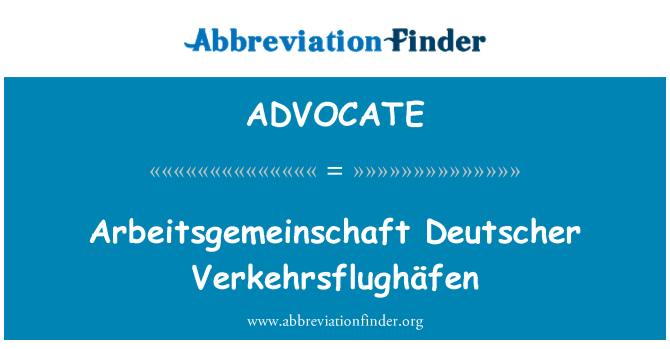 ADVOCATE: Arbeitsgemeinschaft ドイチャー Verkehrsflughäfen