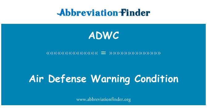 ADWC: Air Defense Warning Condition