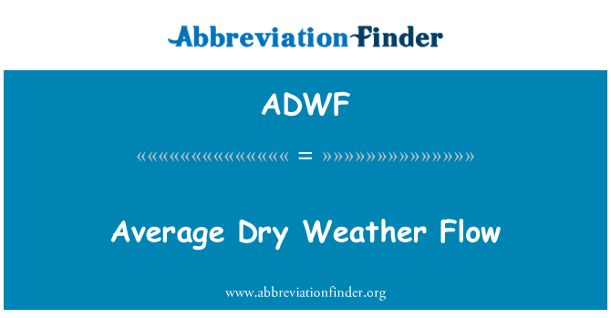 ADWF: Average Dry Weather Flow