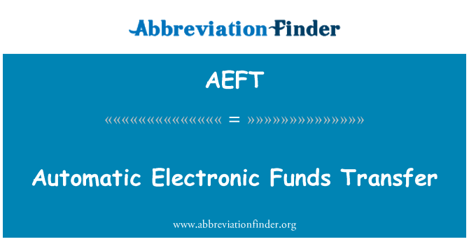 AEFT: โอนเงินทางอิเล็กทรอนิกส์โดยอัตโนมัติ