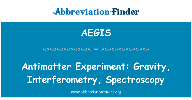 AEGIS: Antymateria eksperyment: Grawitacja, interferometria, spektroskopia
