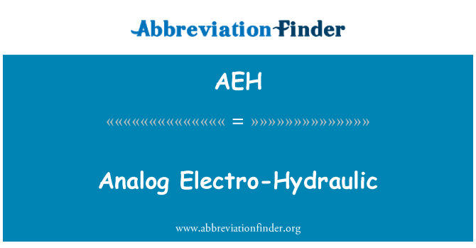 AEH: Analog Electro-Hydraulic