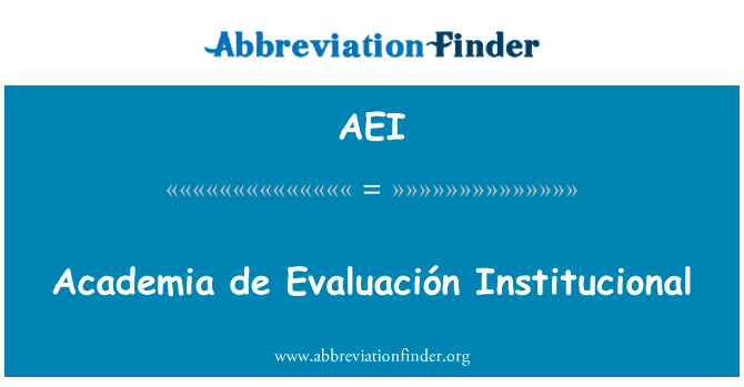 AEI: Academia de Evaluación Institucional