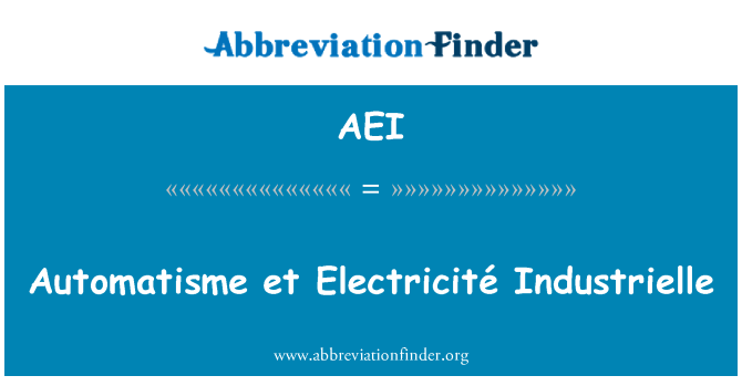 AEI: اوٹماٹاسمی اور Electricité اندسٹریللی