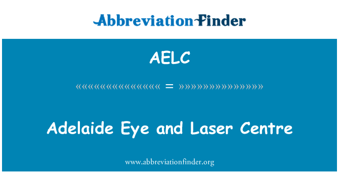 AELC: Adelaide llygaid a Chanolfan Laser