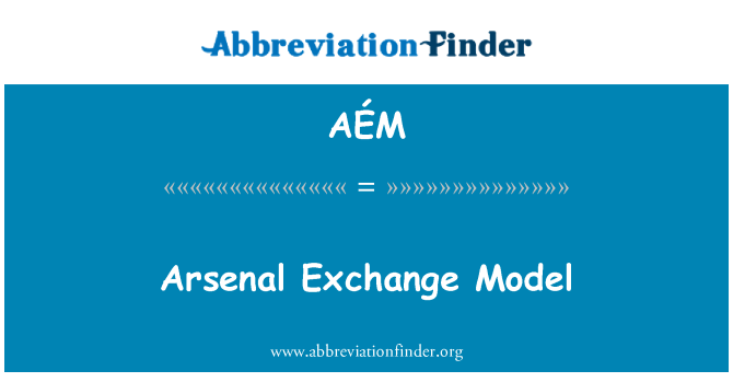 AÉM: Arsenal Exchange Model