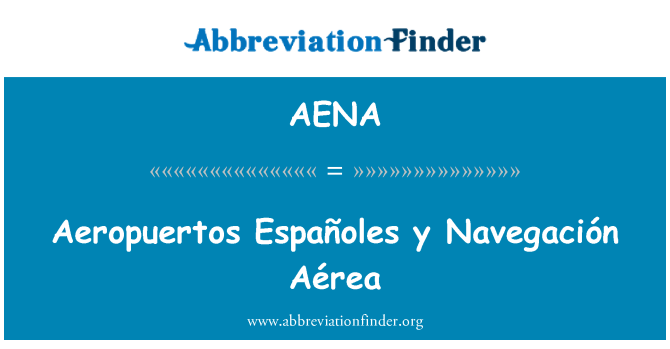 AENA: Aérea Españoles y Navegación Aeropuertos