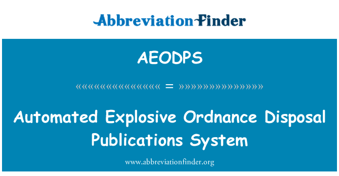 AEODPS: Automated Explosive Ordnance Disposal Publications System