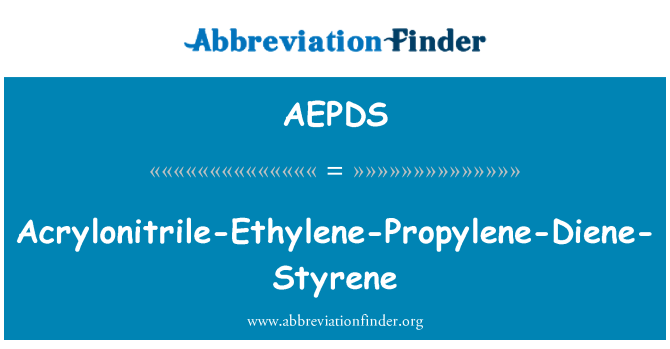 AEPDS: Acrylonitrile-l'-le-Diene-Styrène