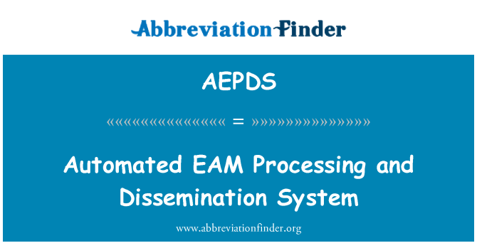 AEPDS: Automatiseeritud EAM töötlemise ja levitamise süsteemi