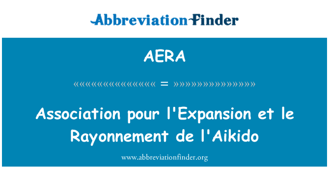 AERA: انجمن l'Expansion پور و همکاران لو Rayonnement د l'Aikido