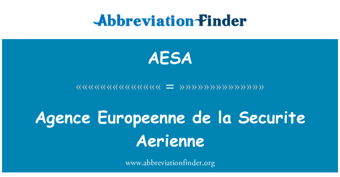 AESA: Agence Europeenne De La Securite Aerienne