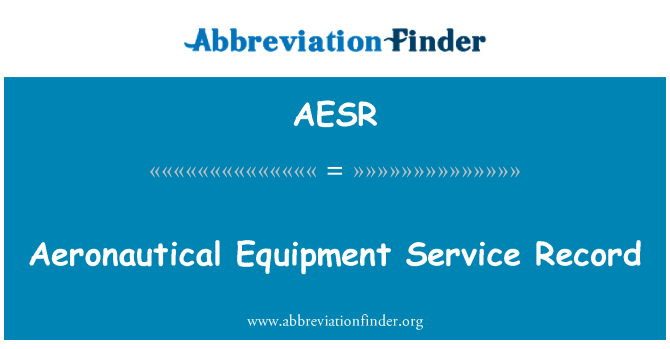 AESR: Aeronautical Equipment Service Record