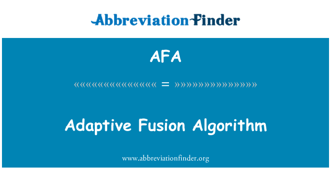 AFA: Adaptive Fusion Algorithm