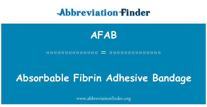 AFAB: 可吸收纖維蛋白膠繃帶