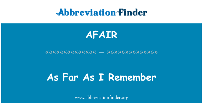 AFAIR: 只要我還記得