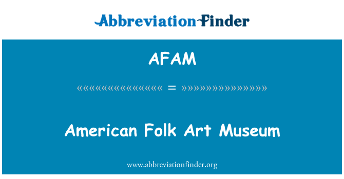 AFAM: American Folk Art Museum