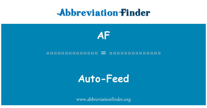 AF: Auto-Feed