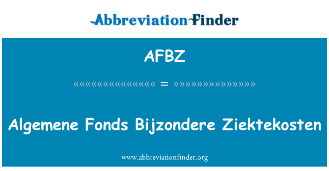 AFBZ: Algemene Fonds Bijzondere Ziektekosten