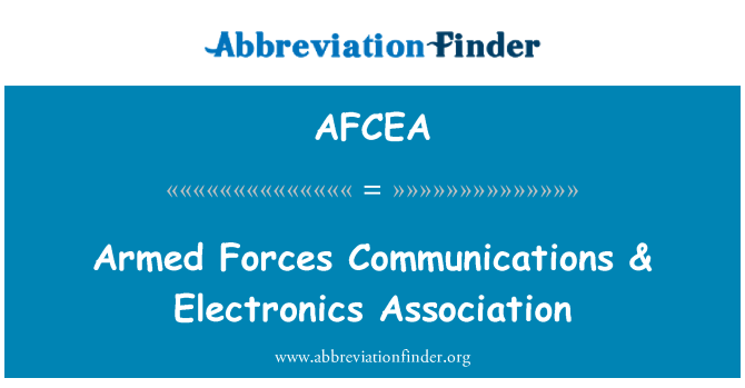AFCEA: Armed Forces Communications & Electronics Association