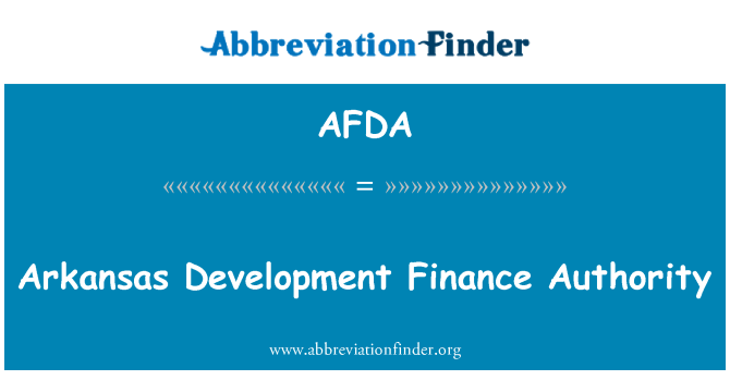 AFDA: Arkansas Development Finance Authority